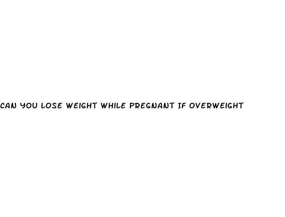 can-you-lose-weight-while-pregnant-if-overweight-ksco